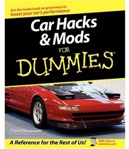 Car Hacks and Mods For Dummies [Paperback]