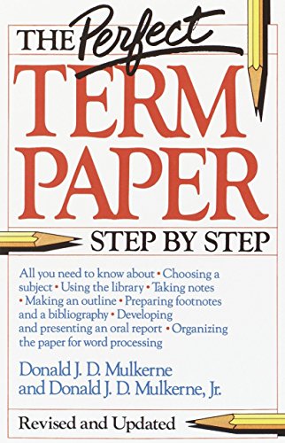 The Perfect Term Paper Revised and Updated [Paperback]