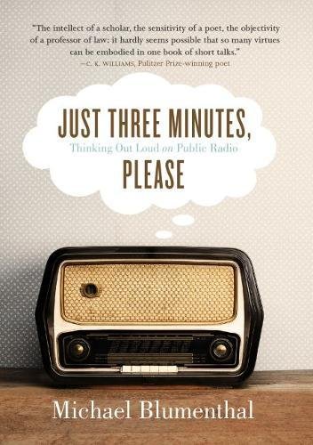 Just Three Minutes, Please Thinking Out Loud on Public Radio [Paperback]