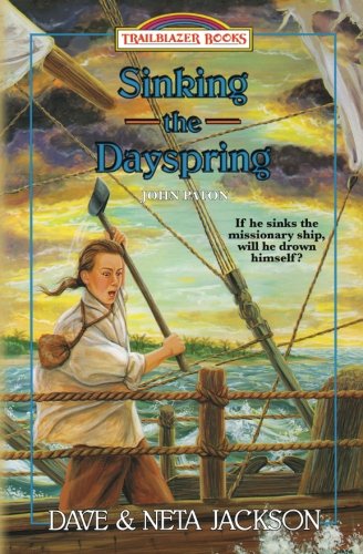 Sinking The Dayspring Introducing John Paton (trailblazer Books) (volume 35) [Paperback]
