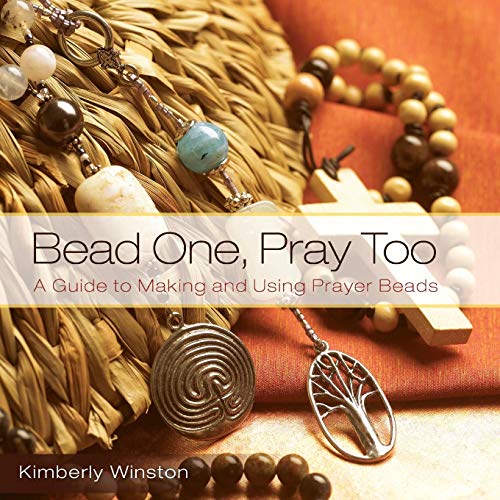 Bead One, Pray Too A Guide To Making And Using Prayer Beads [Paperback]