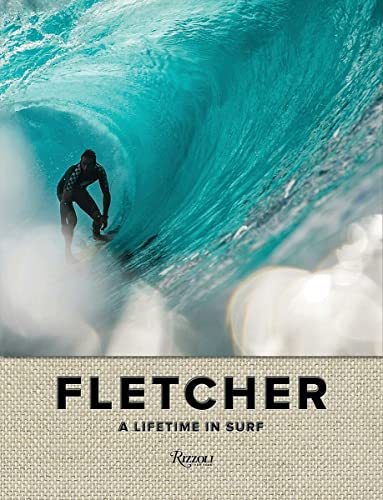 Fletcher A Lifetime in Surf [Hardcover]