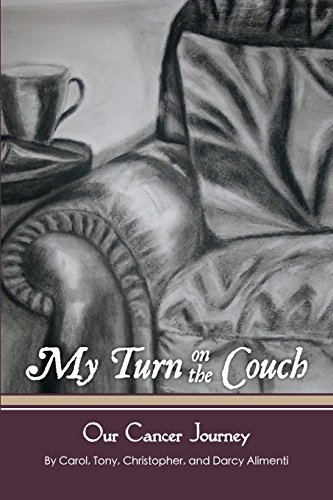 My Turn On The Couch Our Cancer Journey [Paperback]