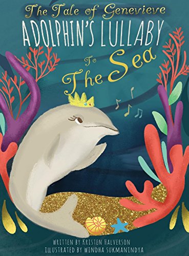 Tale of Genevieve  A Dolphin's Lullaby to the Sea [Hardcover]