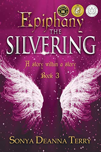 Epiphany - the SILVERING  A Return to the Currency of Kindness [Paperback]