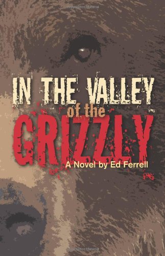 In the Valley of the Grizzly [Paperback]