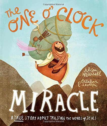 The One O'clock Miracle [Hardcover]