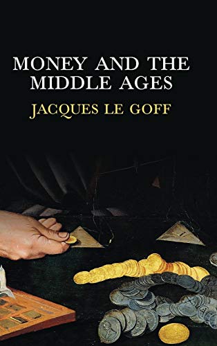 Money and the Middle Ages [Hardcover]