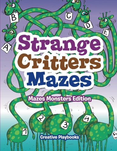 Strange Critters Mazes - Mazes Monsters Edition [Paperback]