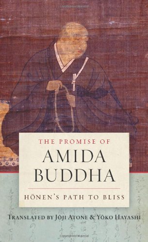The Promise of Amida Buddha Honen&39s Path to Bliss [Hardcover]