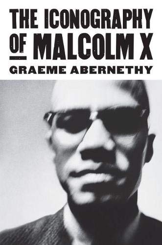 The Iconography Of Malcolm X (cultureamerica) [Hardcover]