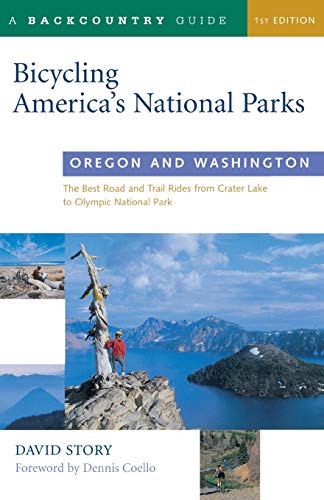 Bicycling America's National Parks Oregon and Washington The Best Road and Tra [Paperback]
