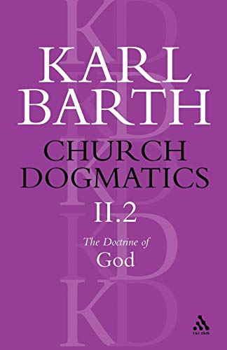 Church Dogmatics The Doctrine of God, Volume 2, Part2 The Election of God The  [Paperback]