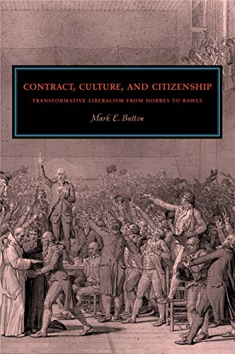 Contract, Culture, and Citizenship Transformative Liberalism from Hobbes to Raw [Paperback]