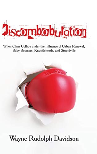 Discombobulation When Clans Collide Under The Influence Of Urban Renewal, Baby  [Hardcover]