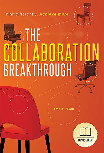 The Collaboration Breakthrough Think Differently. Achieve More (Revised & U [Paperback]