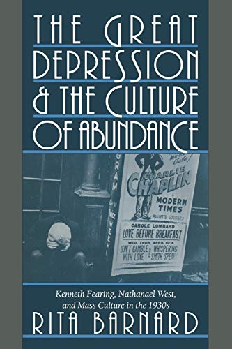 The Great Depression and the Culture of Abundance Kenneth Fearing, Nathanael We [Paperback]