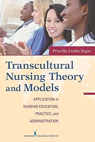 Transcultural Nursing Theory and Models Application in Nursing Education, Pract [Paperback]