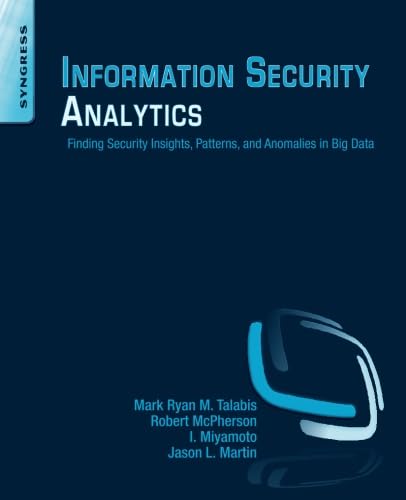 Information Security Analytics Finding Security Insights, Patterns, and Anomali [Paperback]