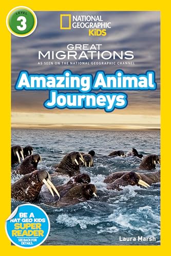 Great Migrations Amazing Animal Journeys (National Geographic Kids Readers, Leve [Hardcover]