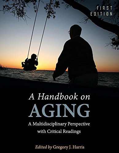 A Handbook On Aging A Multidisciplinary Perspective With Critical Readings [Paperback]