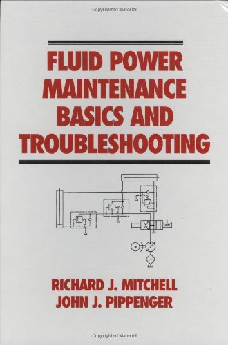 Fluid Power Maintenance Basics and Troubleshooting [Hardcover]