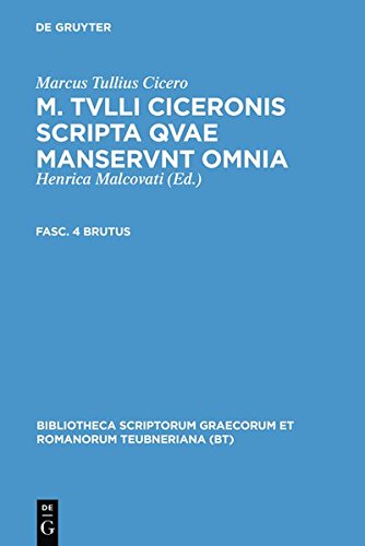 Scripta Quae Manserunt Omnia, fasc. 4 Brutus [Hardcover]