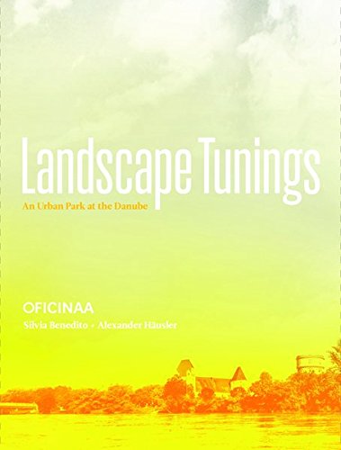 Landscape Tunings An Urban Park at the Danube [Paperback]