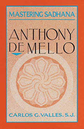 Mastering Sadhana On Retreat With Anthony De Mello [Paperback]