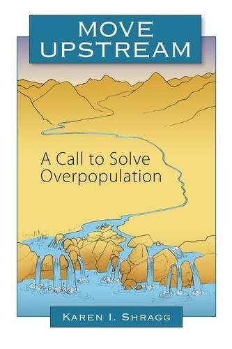 Move Upstream A Call To Solve Overpopulation [Paperback]