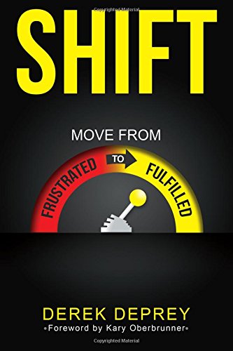 Shift Move From Frustrated To Fulfilled [Paperback]