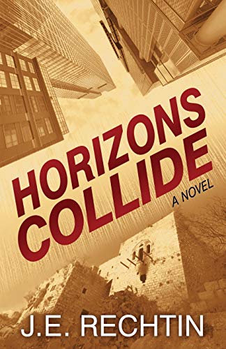 Horizons Collide A Novel [Paperback]