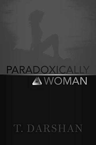 Paradoxically a Woman [Paperback]