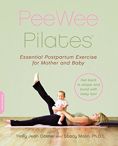PeeWee Pilates Pilates for the Postpartum Mother and Her Baby [Paperback]