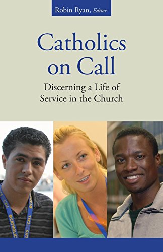 Catholics On Call Discerning A Life Of Service In The Church [Paperback]