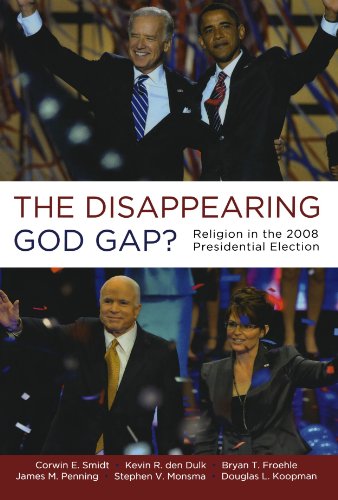 The Disappearing God Gap Religion in the 2008 Presidential Election [Paperback]