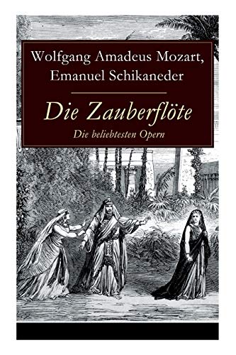 Die Zauberflte - Die Beliebtesten Opern (Vollstndige Ausgabe) [Paperback]