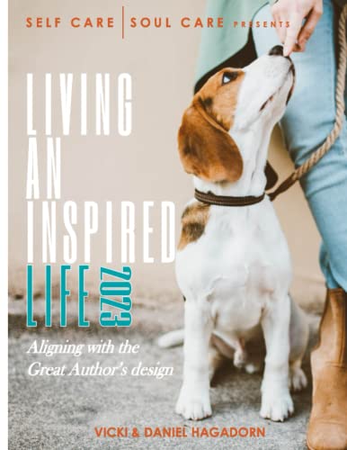 Living an Inspired Life  Aligning to a Life Inspired by the Great Designer [Paperback]