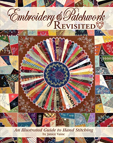 Embroidery &amp Patchwork Revisited An Illustrated Guide to Hand Stitching [Paperback]