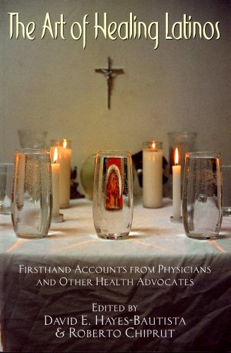 The Art Of Healing Latinos Firsthand Accounts From Physicians And Other Health  [Paperback]