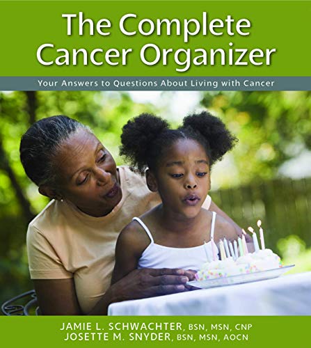 The Complete Cancer Organizer Your Answers to Questions About Living with Cance [Spiral bound]