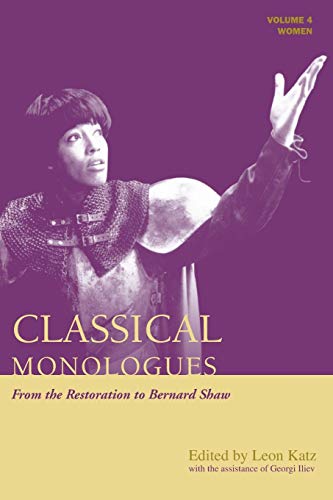 Classical Monologues Women From the Restoration to Bernard Shaw (1680s to 1940 [Paperback]