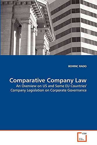 Comparative Company Law An Overview On Us And Some Eu Countries' Company Legisl [Paperback]