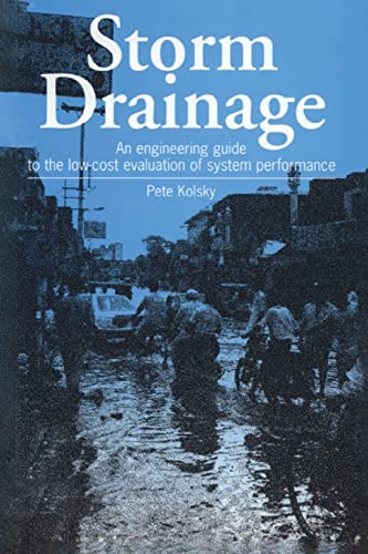 Storm Drainage An engineering guide to the low-cost evaluation of system perfor [Paperback]