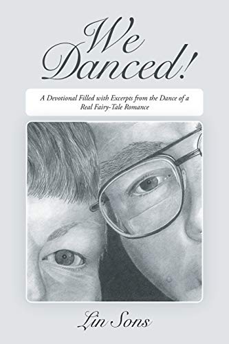 We Danced A Devotional Filled With Excerpts From The Dance Of A Real Fairy-Tal [Paperback]