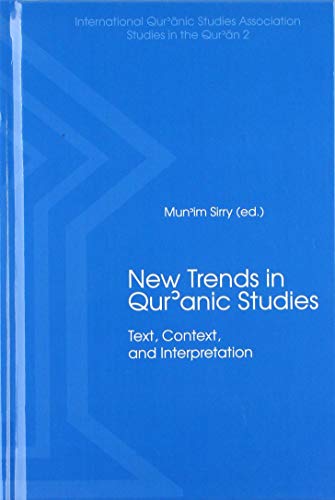 New Trends in Qur&amp8217&amp257nic Studies Text, Context, and Interpreta [Hardcover]