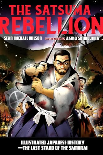The Satsuma Rebellion Illustrated Japanese History - The Last Stand of the Samu [Paperback]