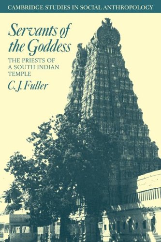 Servants of the Goddess The Priests of a South Indian Temple [Paperback]