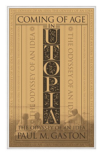 Coming of Age in Utopia The Odyssey of an Idea [Hardcover]