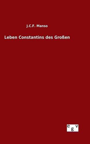 Leben Constantins Des Grossen (german Edition) [Hardcover]